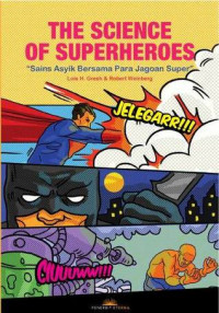 THE SCIENCE OF SUPERHERO: Sains Asyik Bersama Para Jagoan Super