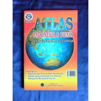 ATLAS : INDONESIA DAN DUNIA Dilengkapi dengan INDEKS;UNTUK SD,SMP,SMA DAN YANG SEDERAJAT