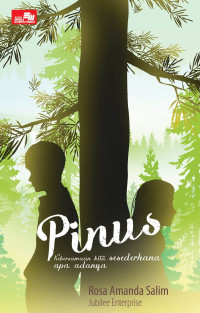 Pinus : Kebersamaan Kita Sederhana Apa Adanya