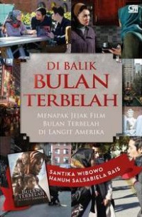 Dibalik Bulan Terbelah ; menapak jejak film bulan terbelah di Langit Amerika