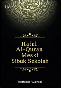 Hafal Al-Quran meski sibuk sekolah