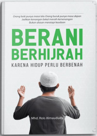 Berani Berhijrah, Karena Hidup Perlu Berbenah