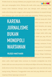 Karena Jurnalisme Bukan Monopoli Wartawan