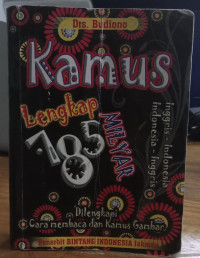 Kamus Lengkap 785 Milyar : Inggris-Indonesia Indonesia-Inggris