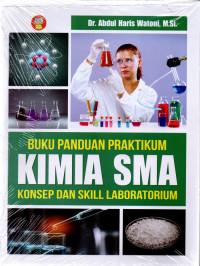 Buku Panduan Praktikum Kimia SMA : Konsep dan Skill Laboratorium