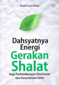 Dahsyatnya Energi Gerakakan Shalat