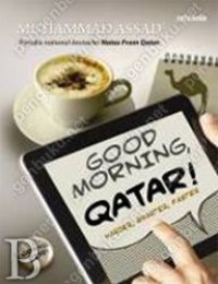 Good Morning Qatar : Harder, Smarter, Faster