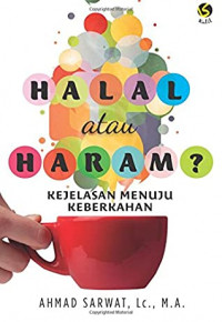 Halal atau Haram? : Kejelasan Menuju Keberkahan