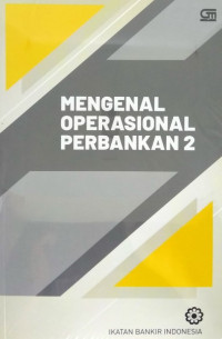 Mengenal Operasional Perbankan 2