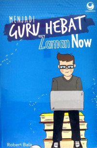 Menjadi Guru Hebat Zaman Now