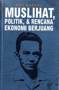 Muslihat, Politik, & Rencana Ekonomi Berjuang