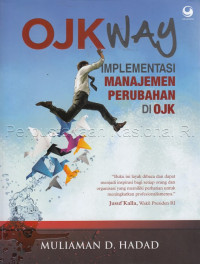 Ojk way : implementasi manajemen perubahan di OJK