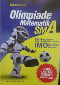 Olimpiade Matematika SMA : Buku Untuk Sukses Olimpiade