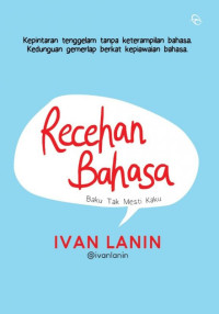 Recehan Bahasa: Baku Tak Mesti Kaku