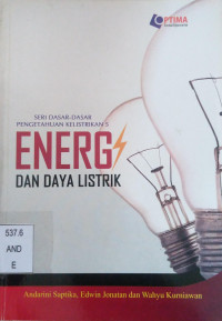 Seri Dasar-Dasar Pengetahuan Kelistrikan 5 : Energi dan Daya Listrik