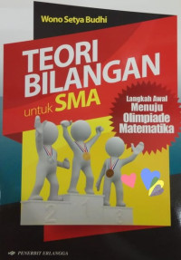 Teori Bilangan Untuk SMA : Langkah Awal Menuju Olimpiade Matematika